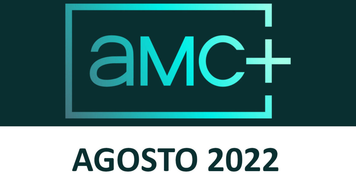 Imagen Novedades AMC+ Agosto 2022