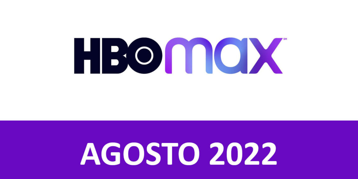 Novedades HBO Max Agosto 2022