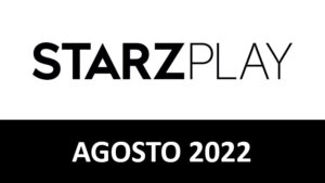 Novedades Starzplay Agosto 2022