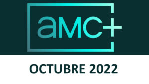 Imagen Novedades AMC+ Octubre 2022