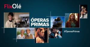 Imagen Especial Óperas Primas FlixOlé