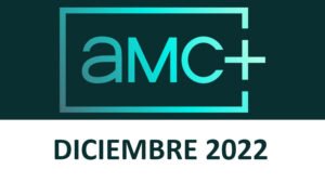 Imagen Novedades AMC+ Diciembre 2022