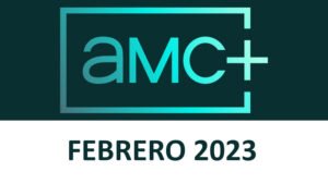 Imagen Novedades AMC+ Febrero 2023