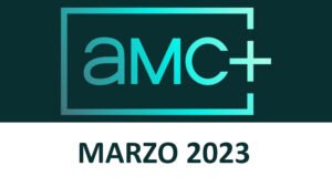 Imagen Novedades AMC+ Marzo 2023
