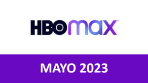 Novedades HBO Max Mayo 2023