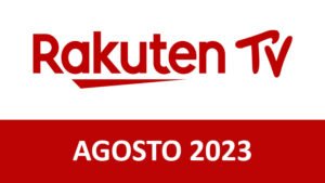 Estrenos Rakuten TV Agosto 2023