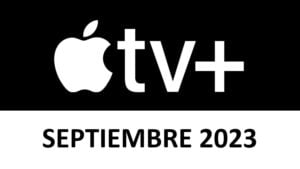Novedades Apple TV+ Septiembre 2023