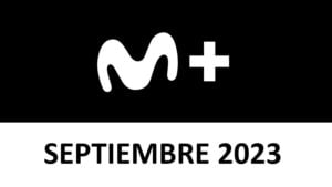 Novedades y Estrenos Movistar Plus+ Septiembre 2023