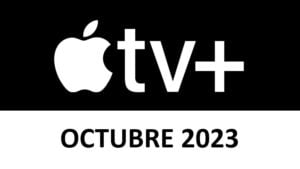 Novedades Apple TV+ Octubre 2023