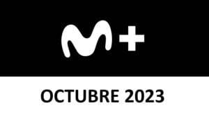 Novedades y Estrenos Movistar Plus+ Octubre 2023