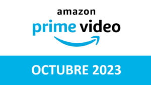 Novedades Prime Video Octubre 2023