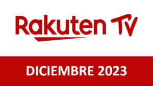 Estrenos Rakuten TV Diciembre 2023