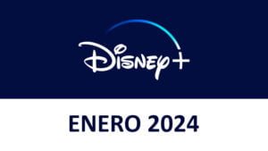 Novedades Disney+ Enero 2024